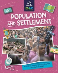 Enlarge image Cover: Map Your Planet: Population and Settlement - Franklin Watts Ltd