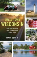 Cover: Small-Town Wisconsin - Globe Pequot Press