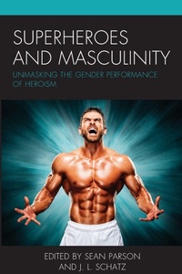 Enlarge image Cover: Superheroes and Masculinity - Lexington Books