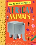 Cover: Animal Arts and Crafts: African Animals - Wayland