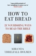 Cover: How to Eat Bread - Hodder Faith