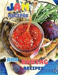 Abbildung von: Baking and Homemade Jam Recipes - Master Publisher