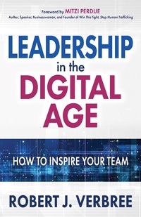 Abbildung von: Leadership in the Digital Age - Morgan James Publishing