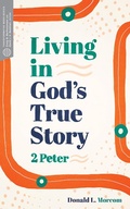 Abbildung von: Living in God's True Story - Lexham Press