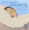 Cover: In My Anaana's Amautik - Inhabit Media Inc