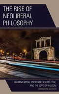Cover: The Rise of Neoliberal Philosophy - Lexington Books