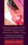 Cover: Intersectionality in the Muslim South Asian-American Middle Class - Lexington Books