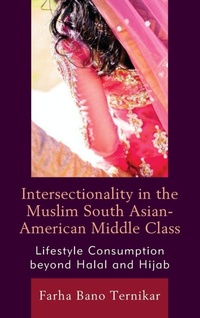 Enlarge image Cover: Intersectionality in the Muslim South Asian-American Middle Class - Lexington Books