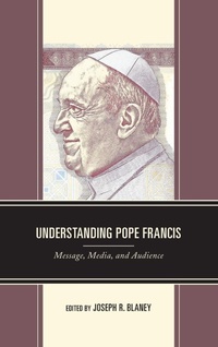 Enlarge image Cover: Understanding Pope Francis - Lexington Books