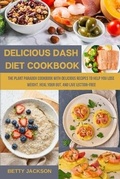 Cover: Delicious Dash Diet Cookbook - BETTY JACKSON