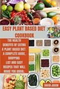 Cover: Easy Plant Based Diet Cookbook - DAVID JASON