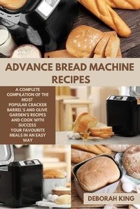 Abbildung von: Advance Bread Machine Recipes - DEBORAH KING