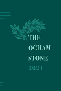 Abbildung von: The Ogham Stone 2021 - University of Limerick