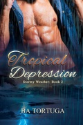 Cover: Tropical Depression (Stormy Weather, #2) - Turtlehat Creatives