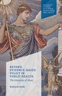 Cover: Beyond Evidence Based Policy in Public Health - Palgrave Macmillan