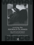Cover: Servicing the Middle Classes - Routledge