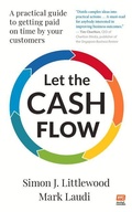 Cover: Let the Cash Flow - Marshall Cavendish International (Asia) Pte Ltd