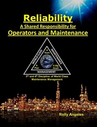 Enlarge image Cover: Reliability - A Shared Responsibility for Operators and Maintenance. 3rd and 4th Discipline of World Class Maintenance Management (1, #3) - 1