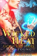 Cover: Wicked Heat (Lick of Fire Series, #2) - Lick of Fire Series