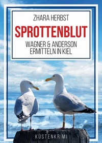 Abbildung von: SPROTTENBLUT - Wagner & Anderson ermitteln in Kiel - tredition