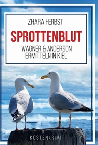 Abbildung von: SPROTTENBLUT - Wagner & Anderson ermitteln in Kiel - tredition