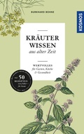 Cover: Kr&auml;uterwissen aus alter Zeit - Kosmos