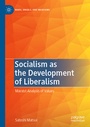 Cover: Socialism as the Development of Liberalism - Palgrave Macmillan