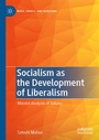 Cover: Socialism as the Development of Liberalism - Palgrave Macmillan