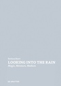 Cover: Looking Into the Rain - De Gruyter