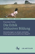 Cover: Die Ethik inklusiver Bildung - J.B. Metzler