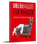 Cover: Oberwallis f&uuml;r Kinder - St&auml;mpfli Verlag