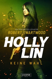 Abbildung von: KEINE WAHL (Holly Lin 2) - Luzifer Verlag