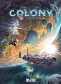 Cover: Colony. Band 4 - Splitter-Verlag