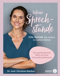 Cover: Meine Sprechstunde f&uuml;r Frauen, die mitten im Leben stehen - Kneipp Verlag in Verlagsgruppe Styria GmbH & Co. KG