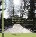 Cover: Der Neue Israelitische Friedhof in Dresden - Hentrich und Hentrich Verlag Berlin