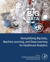 Abbildung von: Demystifying Big Data, Machine Learning, and Deep Learning for Healthcare Analytics - Academic Press
