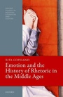 Cover: Emotion and the History of Rhetoric in the Middle Ages - Oxford University Press