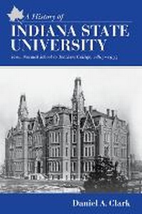 Enlarge image Cover: A History of Indiana State University - Indiana University Press