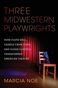 Cover: Three Midwestern Playwrights - Indiana University Press