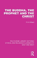 Cover: The Buddha, The Prophet and the Christ - Routledge