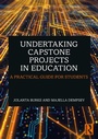 Cover: Undertaking Capstone Projects in Education - Routledge