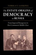 Cover: The Estate Origins of Democracy in Russia - Cambridge University Press