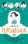 Cover: Awesomely Austen - Illustrated and Retold: Jane Austen's Persuasion - Hodder Children's Books