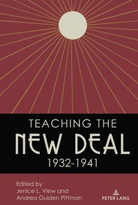 Enlarge image Cover: Teaching the New Deal, 1932-1941 - Peter Lang Verlag