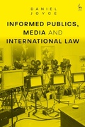 Cover: Informed Publics, Media and International Law - Hart Publishing