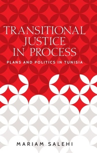 Enlarge image Cover: Transitional Justice in Process - Manchester University Press