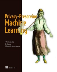 Abbildung von: Privacy-Preserving Machine Learning - Manning Publications