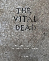 Enlarge image Cover: The Vital Dead - University of Tennessee Press