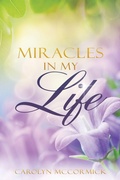 Cover: Miracles In My Life - Xulon Press