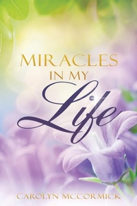 Enlarge image Cover: Miracles In My Life - Xulon Press
